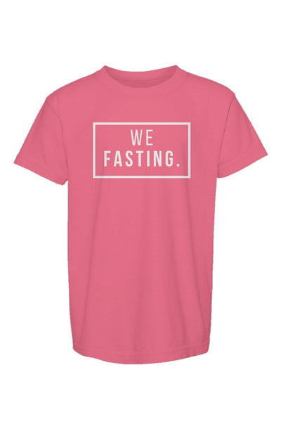 We Fasting. Youth T Shirt