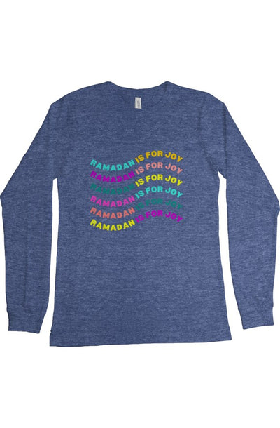 Ramadan is for Joy Long Sleeve 